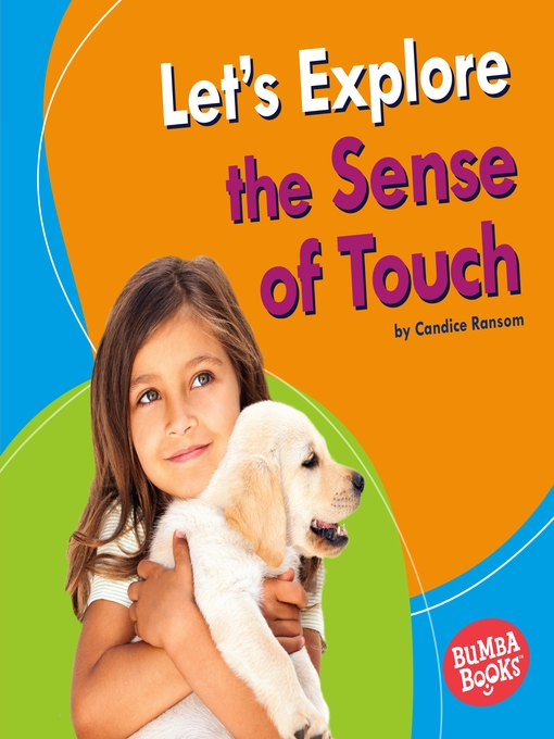 Title details for Let's Explore the Sense of Touch by Candice Ransom - Available